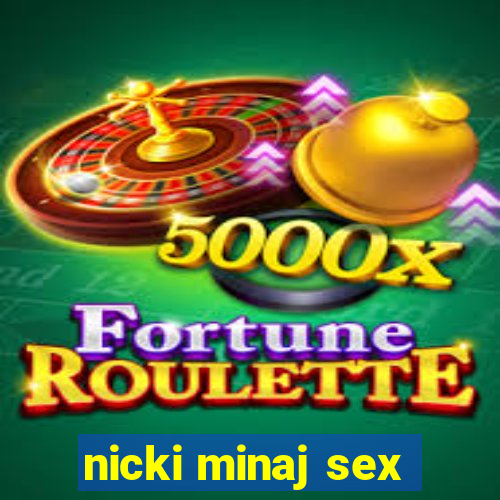 nicki minaj sex